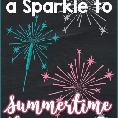 How to Add a Sparkle to Summertime Learning