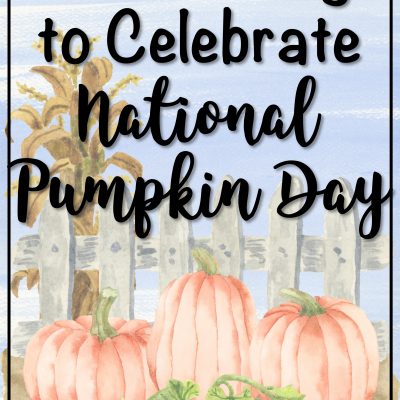 Perfect Ways to Celebrate National Pumpkin Day