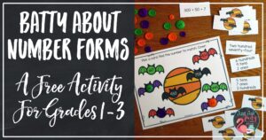 Check out this free bat-themed number forms and place value activity for your first, second, and early third-grade students. #NumberForms #PlaceValue #MathCenter