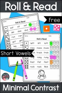 Use sets of minimal contrast short vowel words to encourage your students to look at every letter when decoding with this engaging roll and read freebie.